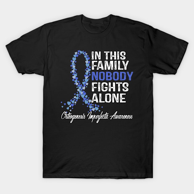 In This Family Nobody Fights Alone Osteogenesis Imperfecta Awareness T-Shirt by StoreForU